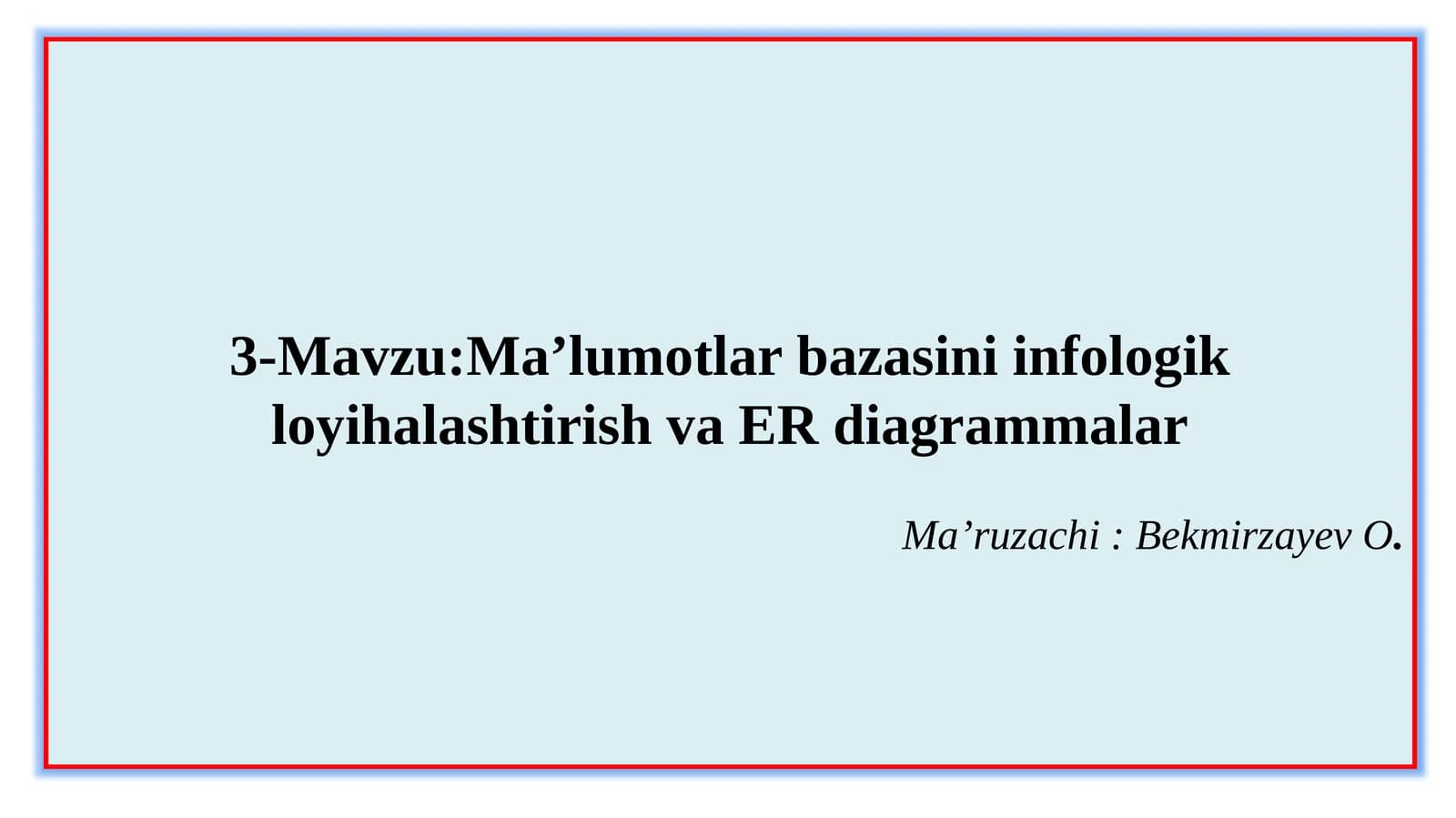 Ma’lumotlarbazasiniinfologikloyihalashtirishvaERdiagrammalar