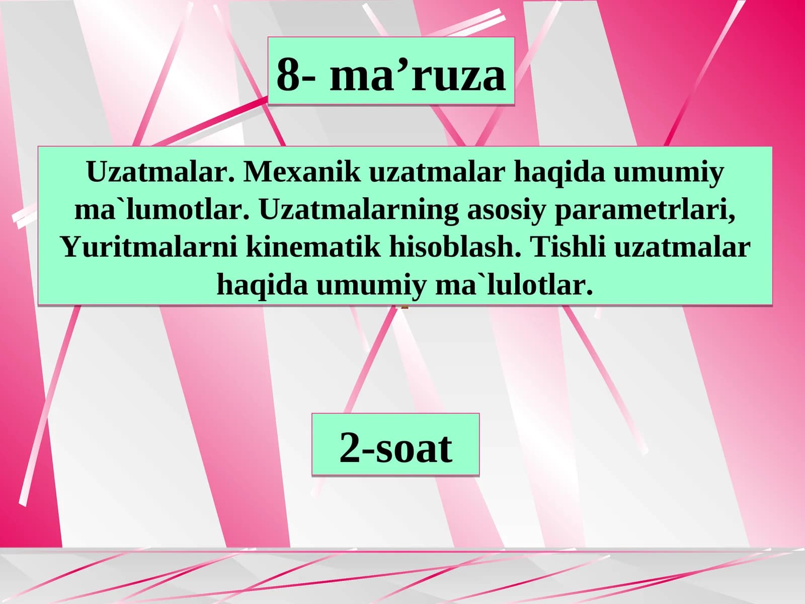 Uzatmalar. Mexanik uzatmalar haqida umumiy ma`lumot­lar