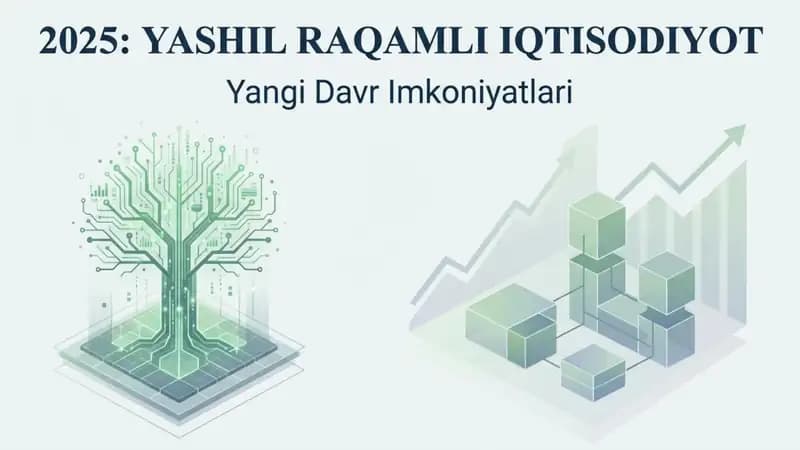 2025_ Yashil Raqamli Iqtisodiyot – Yangi Davr Imkoniyatlari