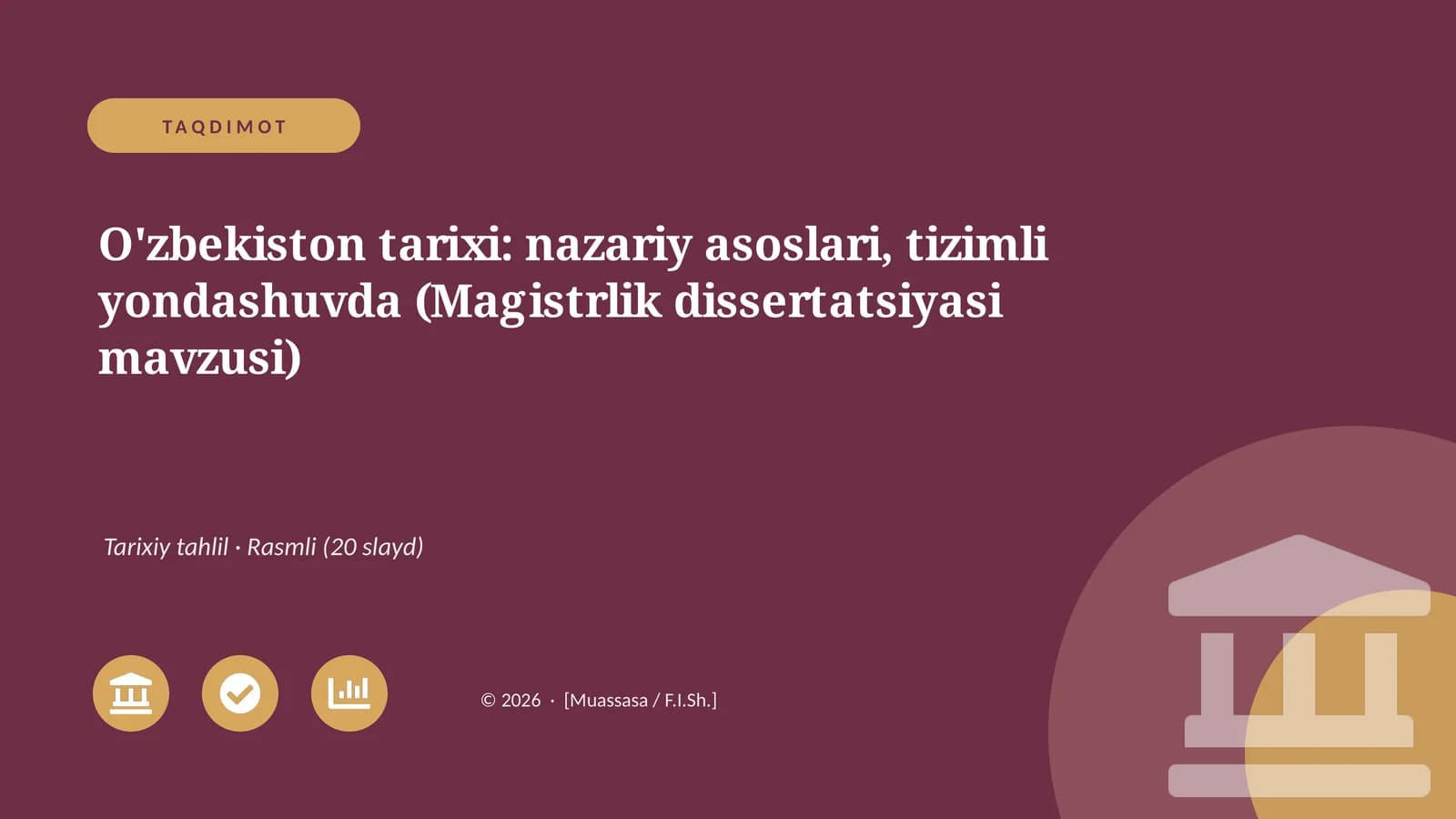 O'zbekiston tarixi: nazariy asoslari, tizimli yondashuvda (Magistrlik dissertatsiyasi mavzusi)