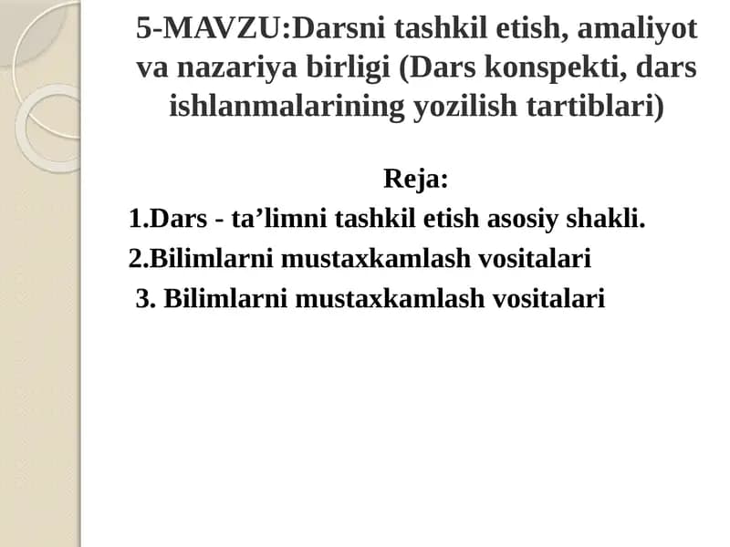 Darsnitashkiletish,amaliyot va nazariya birligi (Dars konspekti, dars ishlanmalarining yozilish tartiblari)