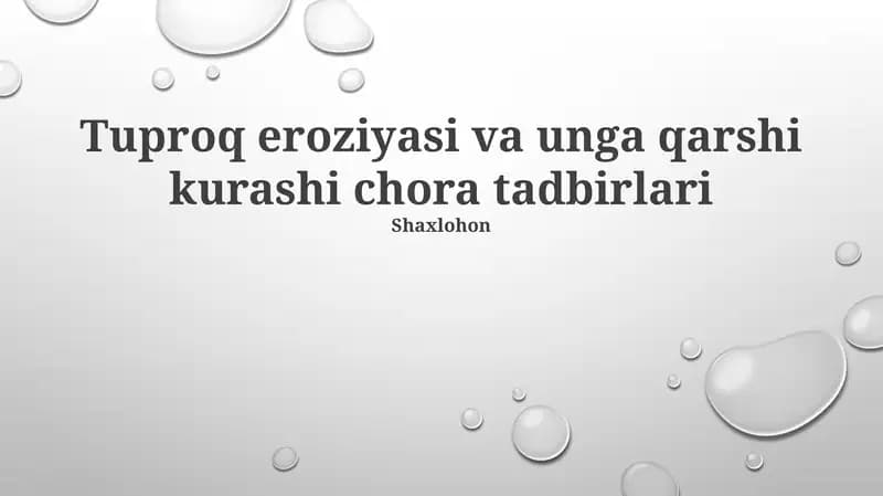 Tuproq eroziyasi va unga qarshi kurashi chora tadbirlari