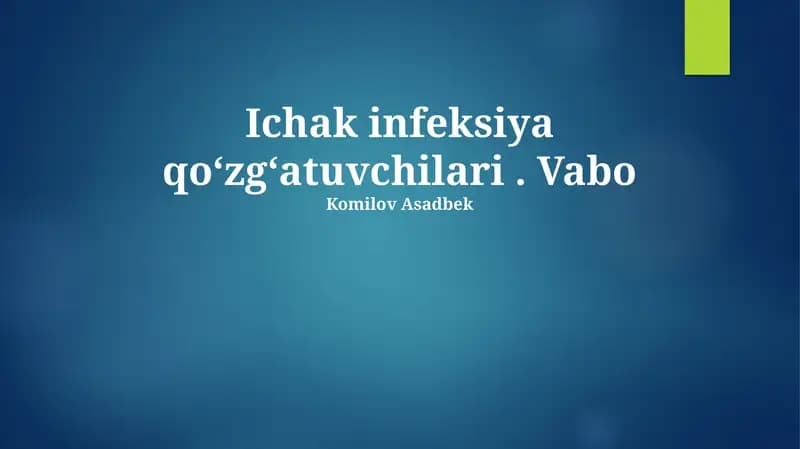 Ichak infeksiya qoʻzgʻatuvchilari. Vabo Komilov Asadbek
