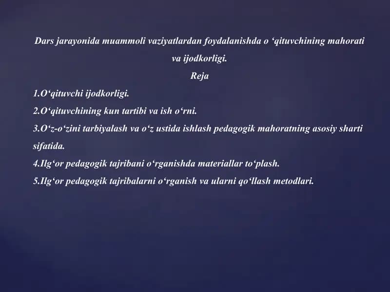 Dars jarayonida muammoli vaziyatlardan foydalanishda o ‘qituvchining mahorati va ijodkorligi
