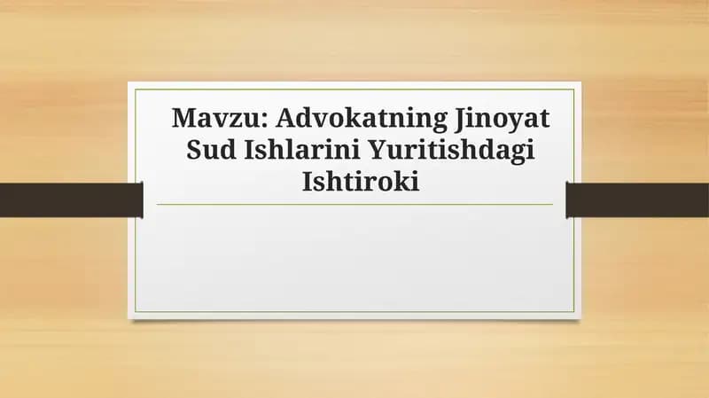 Advokatning Jinoyat Sud Ishlarini Yuritishdagi Ishtiroki