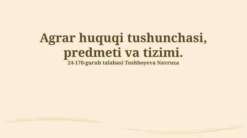 Agrar huquqi tushunchasi, predmeti va tizimi