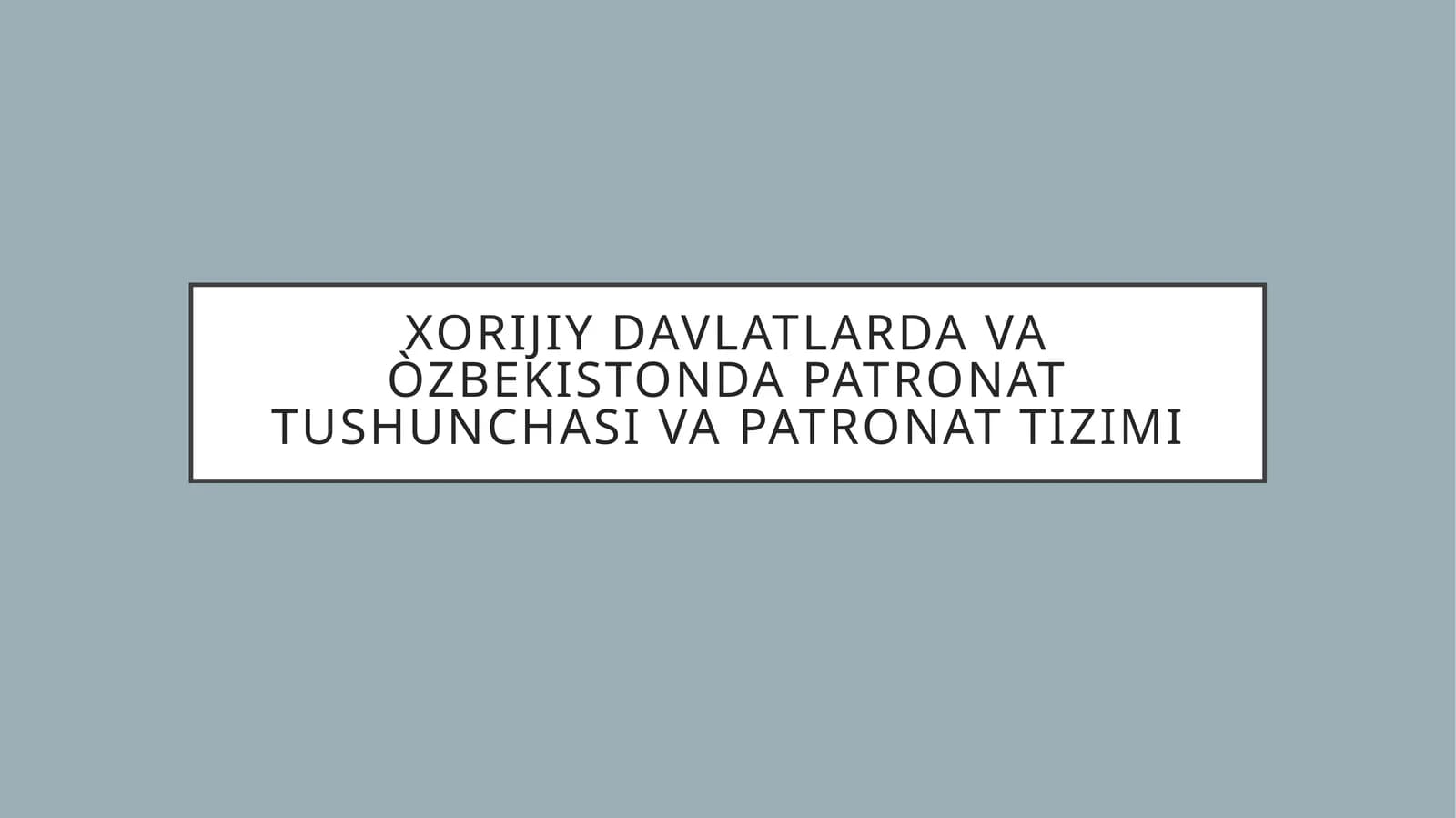 Patronat tushunchasi va patronat tizimi