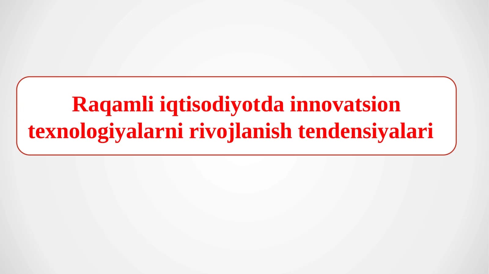 Raqamli iqtisodiyotda innovatsion texnologiyalarni rivojlanish tendensiyalari
