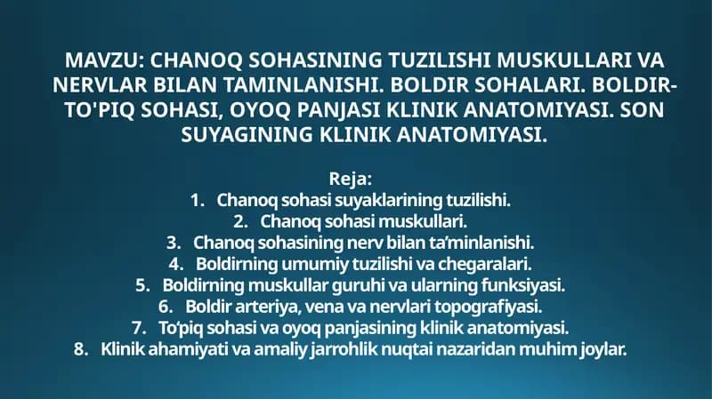Chanoq SohasiningCHANOQ SOHASINING TUZILISHI MUSKULLARI VA NERVLAR BILAN TAMINLANISHI. BOLDIR SOHALARI. BOLDIR-TO'PIQ SOHASI, OYOQ PANJASI KLINIK ANATOMIYASI. SON SUYAGINING KLINIK ANATOMIYASI Tuzilishi