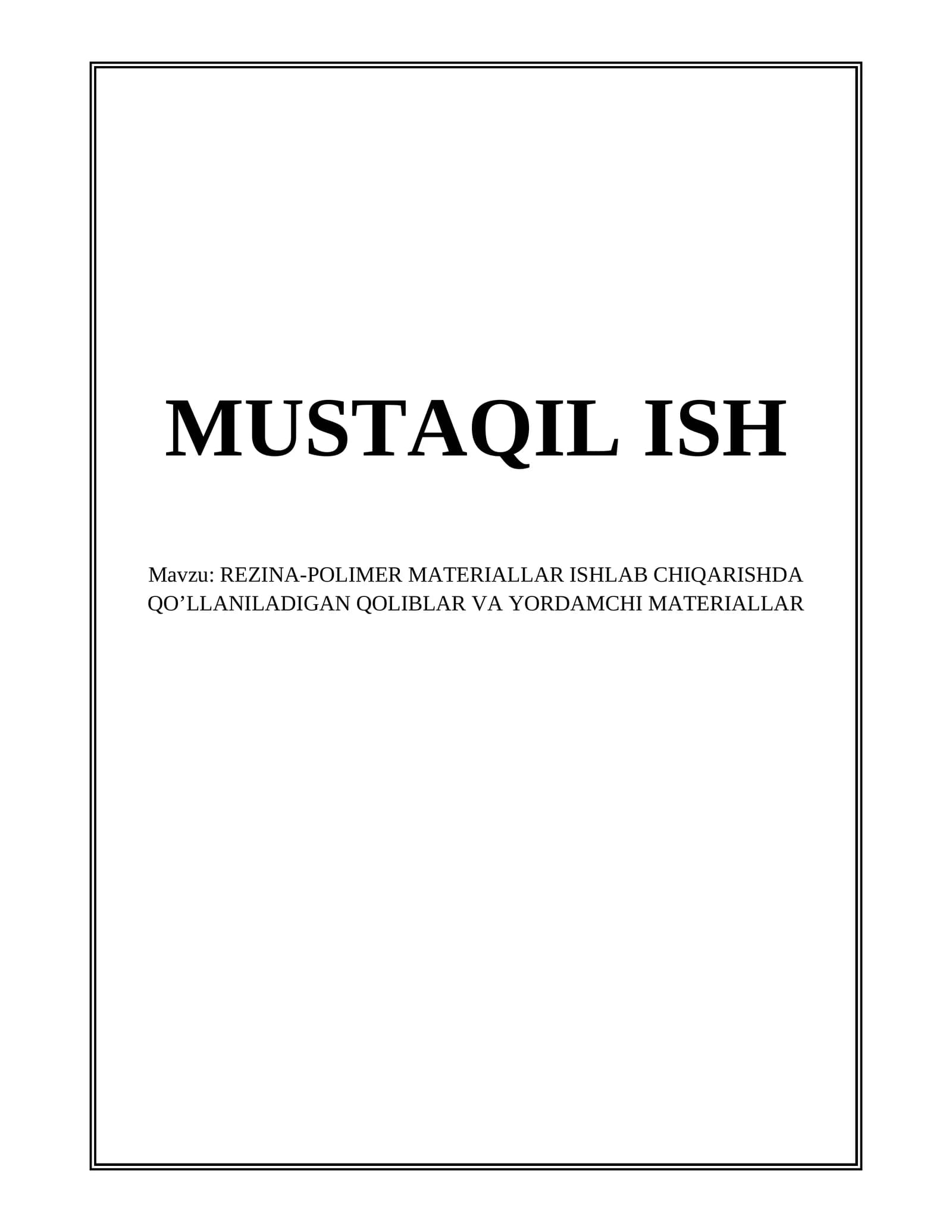 REZINA-POLIMER MATERIALLAR ISHLAB CHIQARISHDA QO’LLANILADIGAN QOLIBLAR VA YORDAMCHI MATERIALLAR