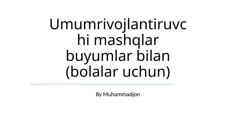 Umumrivojlantiruvchi mashqlar buyumlar bilan (bolalar uchun)