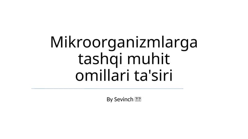 Mikroorganizmlarga tashqi muhit omillari ta'siri