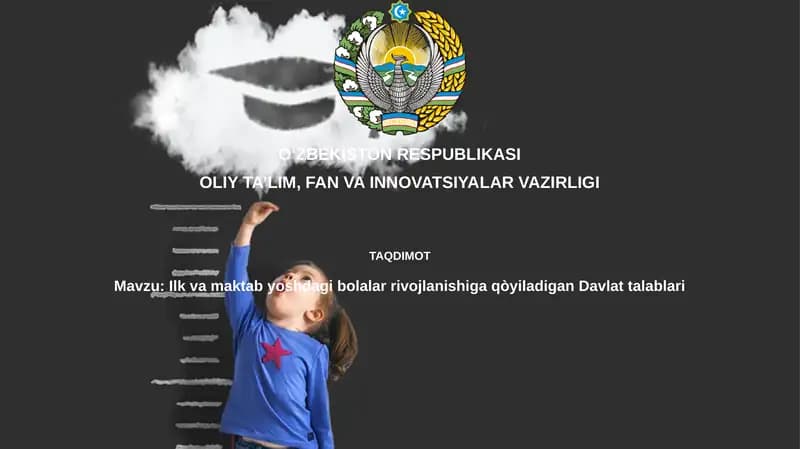 Davlat talablari 3 yoshdan 7 yoshgacha bo'lgan bolalarning har tomonlama rivojlanishini ta'minlash