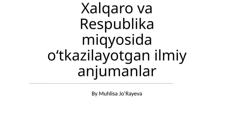 Xalqaro va Respublika miqyosida oʻtkazilayotgan ilmiy anjumanlar