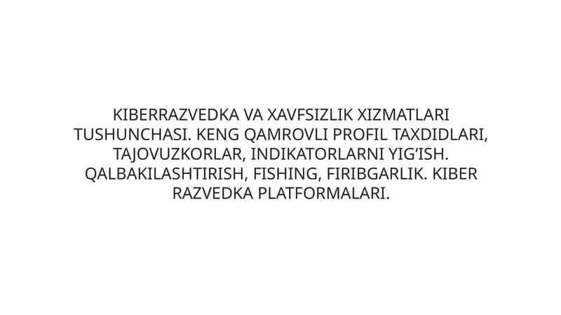KIBERRAZVEDKA VA XAVFSIZLIK XIZMATLARI TUSHUNCHASI