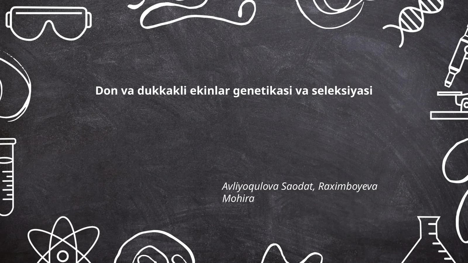 Don va dukkakli ekinlar genetikasi va seleksiyasi