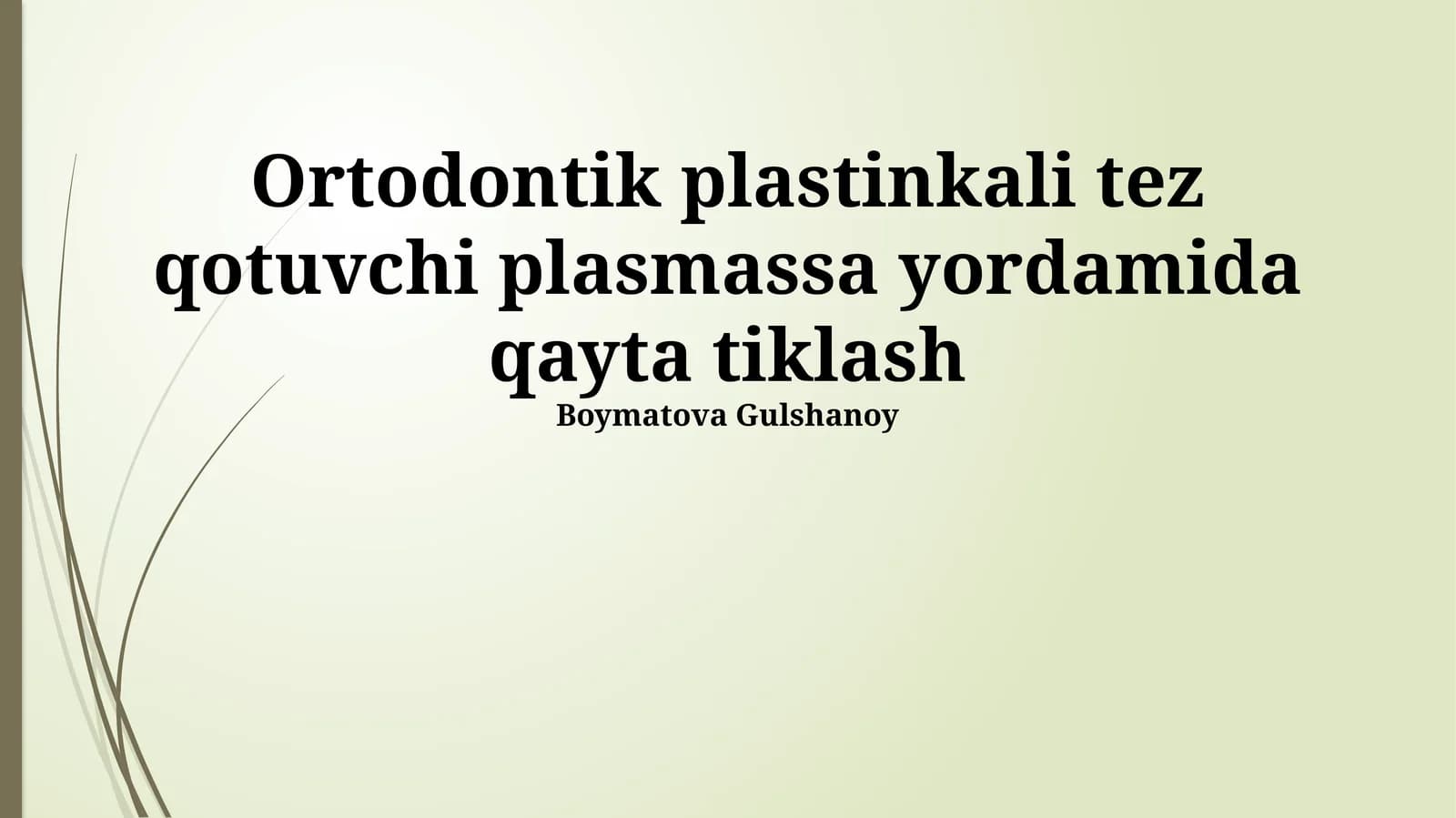 Ortodontik plastinkali tez qotuvchi plasmassa yordamida qayta tiklash