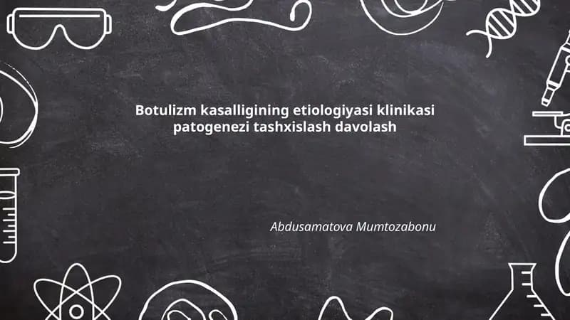 Botulizm kasalligining etiologiyasi klinikasi patogenezi tashxislash davolash