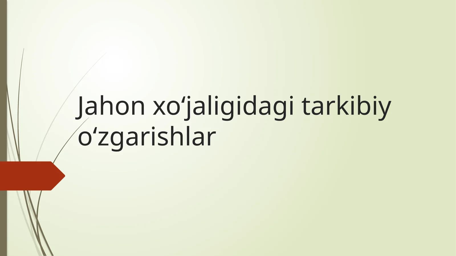 Jahon xo‘jaligidagi tarkibiy o‘zgarishlar