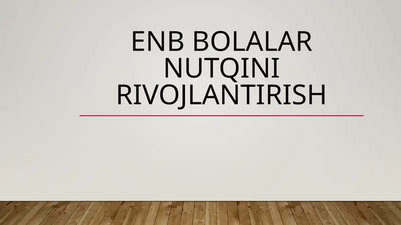 ENB bolalar nutqini rivojlantirish