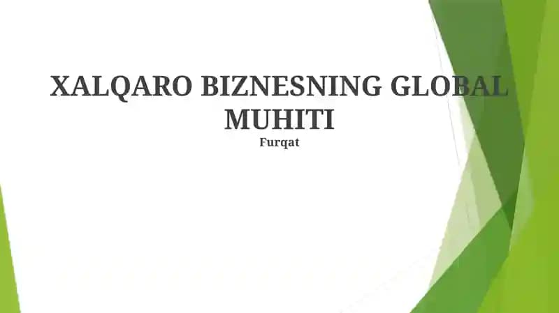 Xalqaro Biznesning Global Muhiti