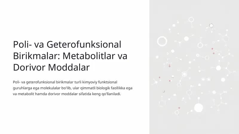 Poli- va Geterofunksional Birikmalar: Metabolitlar va Dorivor Moddalar