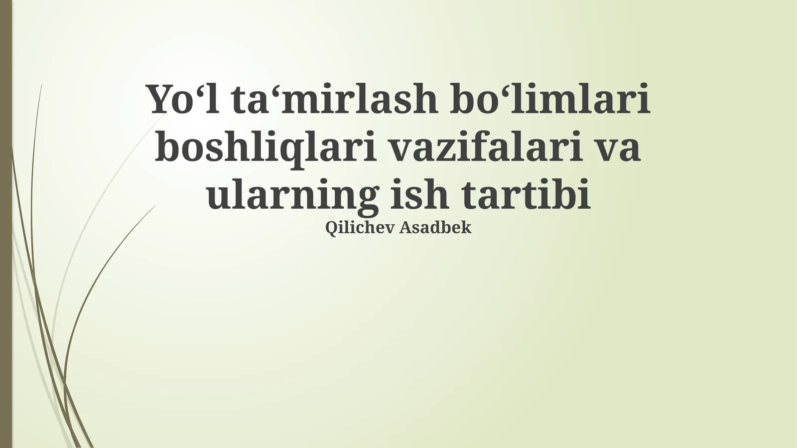 Yo‘l ta‘mirlash bo‘limlari boshliqlari vazifalari va ularning ish tartibi