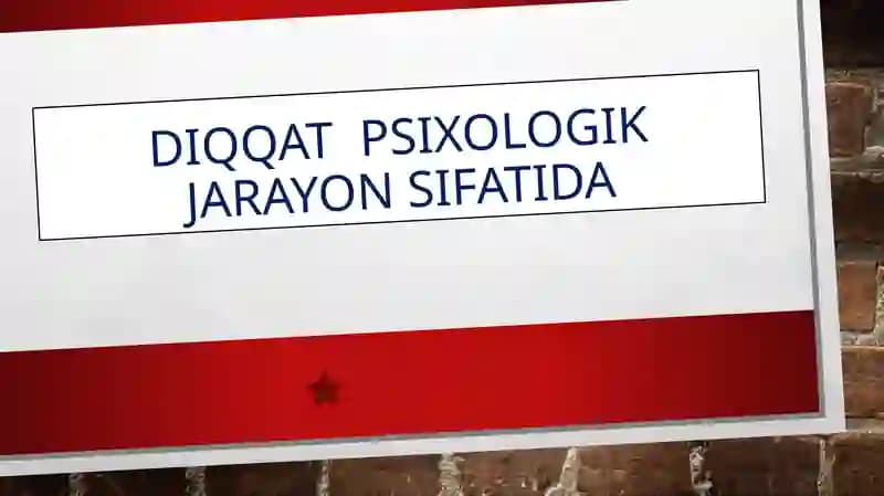 Diqqat  psixologik jarayon sifatida