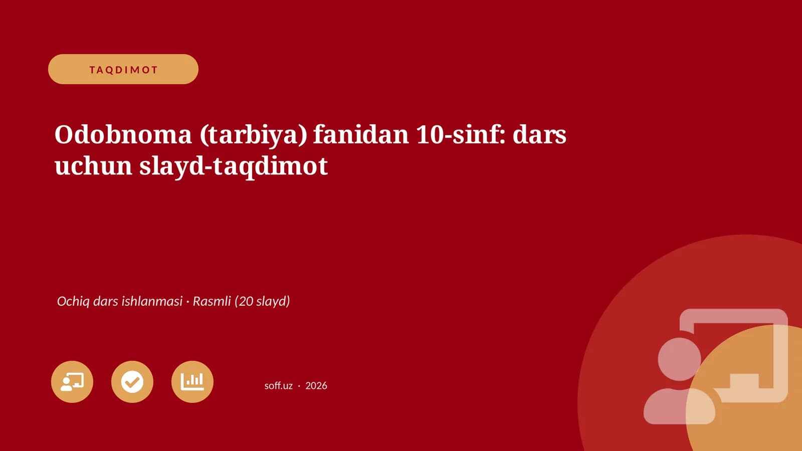 Odobnoma (tarbiya) fanidan 10-sinf: dars uchun slayd-taqdimot