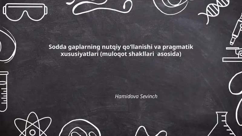 Sodda gaplarning nutqiy qoʻllanishi va pragmatik xususiyatlari (muloqot shakllari asosida)