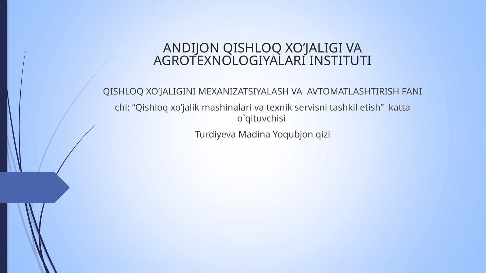 Qishloq xo‘jaligitraktor va avtomobillarning tasnifi va asosiy qismlari ichki yonuv dvigatellarining tasnifi