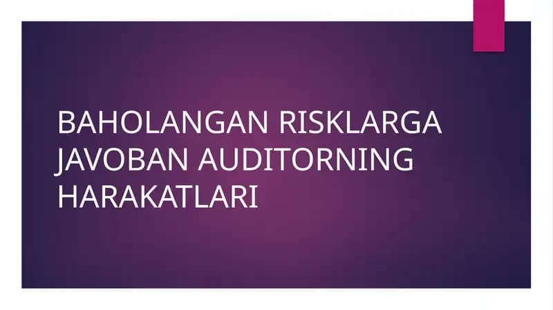BAHOLANGAN RISKLARGA JAVOBAN AUDITORNING HARAKATLARI