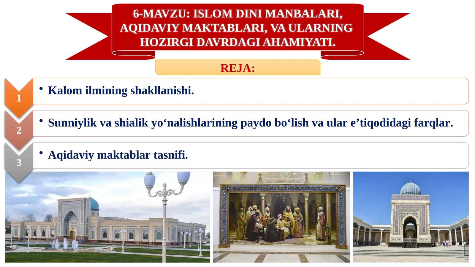 ISLOM DINI MANBALARI, AQIDAVIY MAKTABLARI, VA ULARNING HOZIRGI DAVRDAGI AHAMIYATI