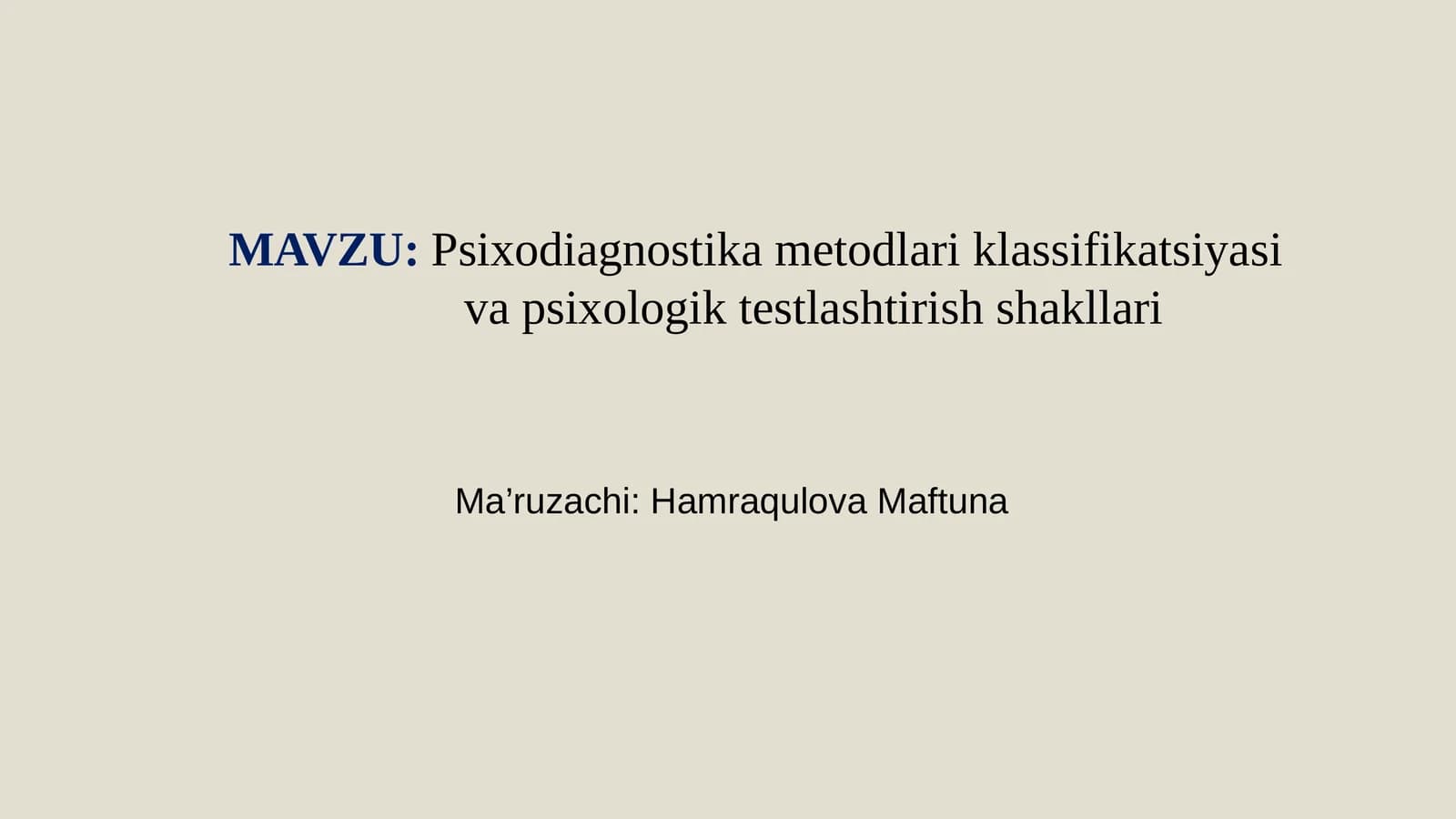 Psixodiagnostikamеtodlari klassifikatsiyasi va psixologik tеstlashtirish shakllari