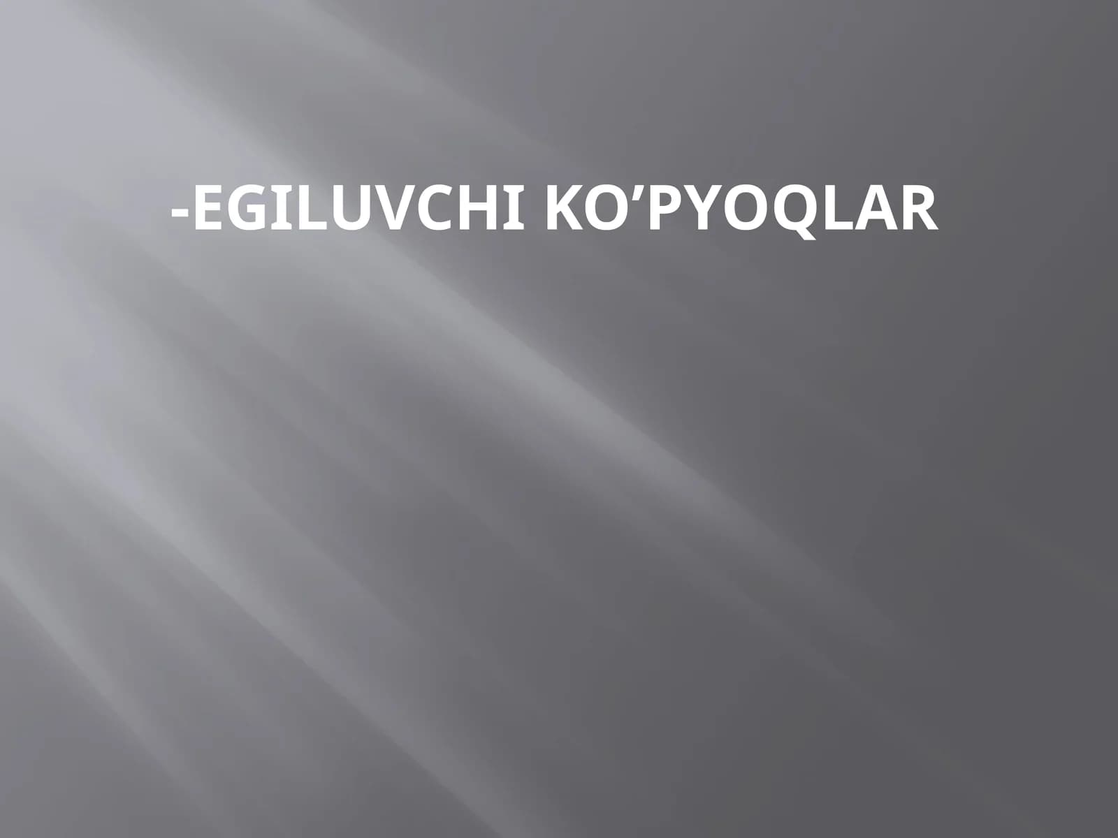 Egiluvchi ko’pyoqlar