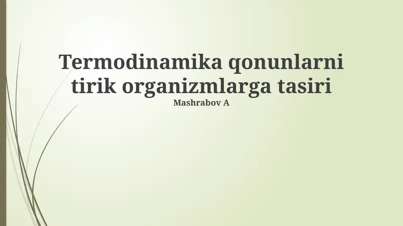Termodinamika qonunlarni tirik organizmlarga tasiri