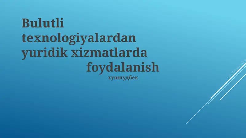Bulut Texnologiyalarining Huquqiy Xizmatlarda Qo‘llanilishi