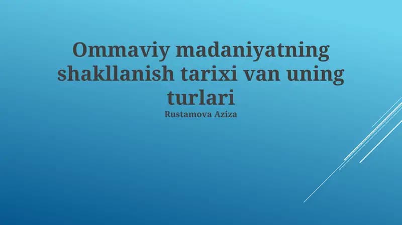 Ommaviy madaniyatning shakllanish tarixi