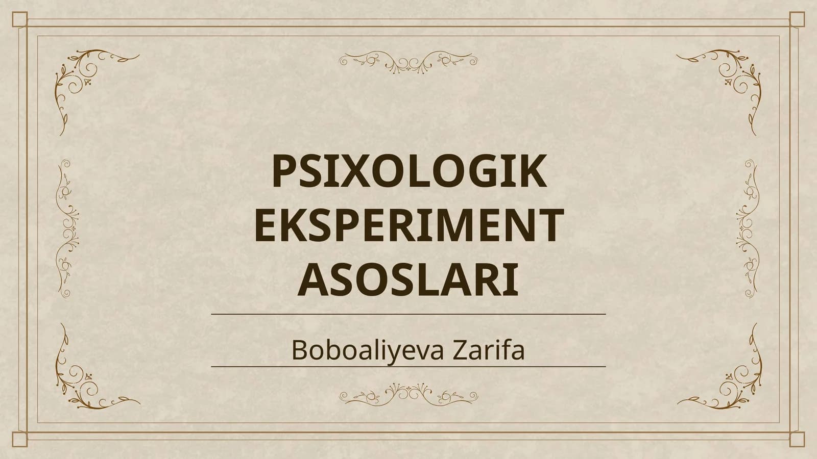 PSIXOLOGIK EKSPERIMENT ASOSLARI