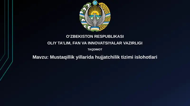Mustaqillik yillaridagi hujjatchilik tizimi islohotlari