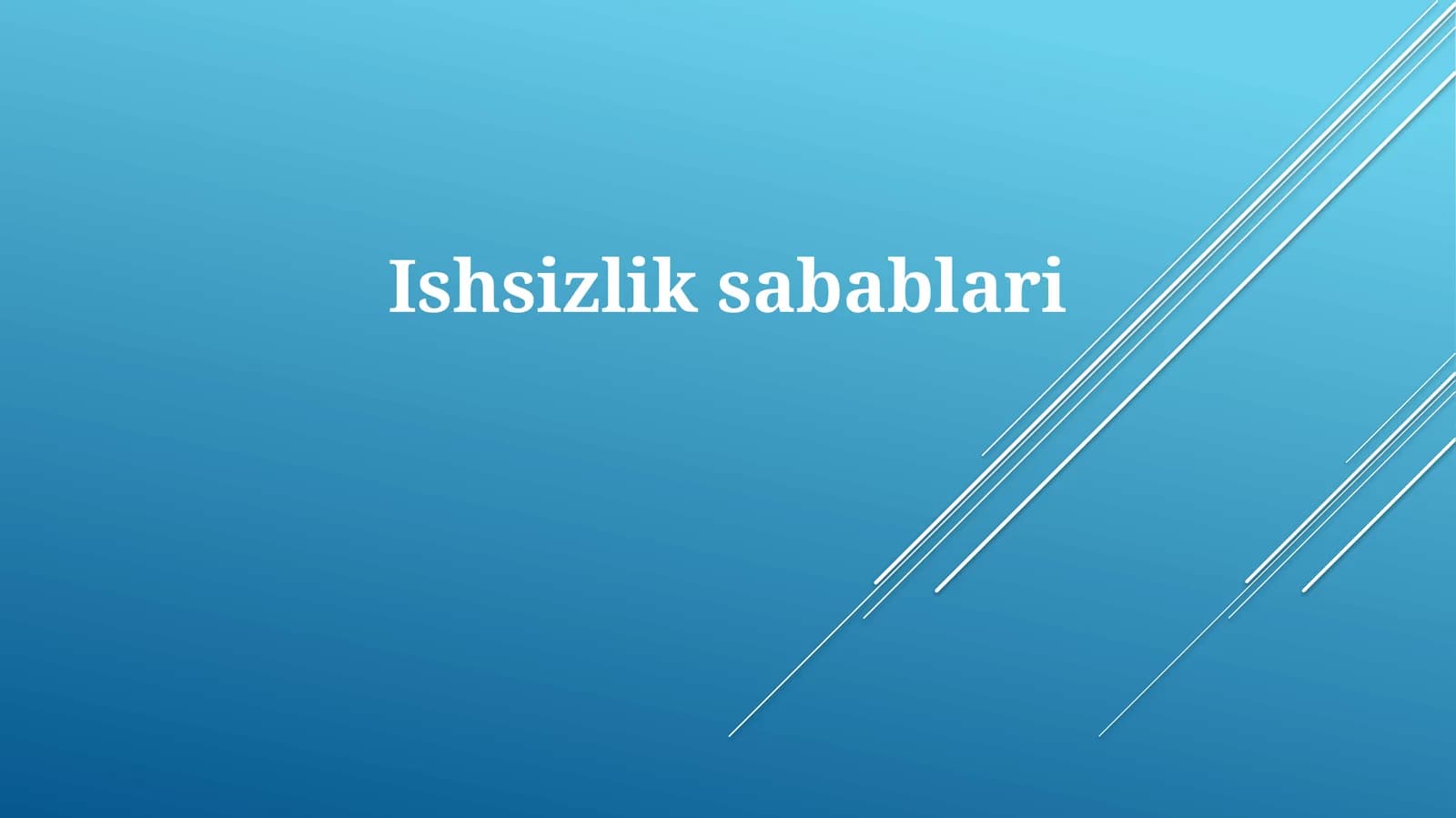 Ishsizlik sabablari
