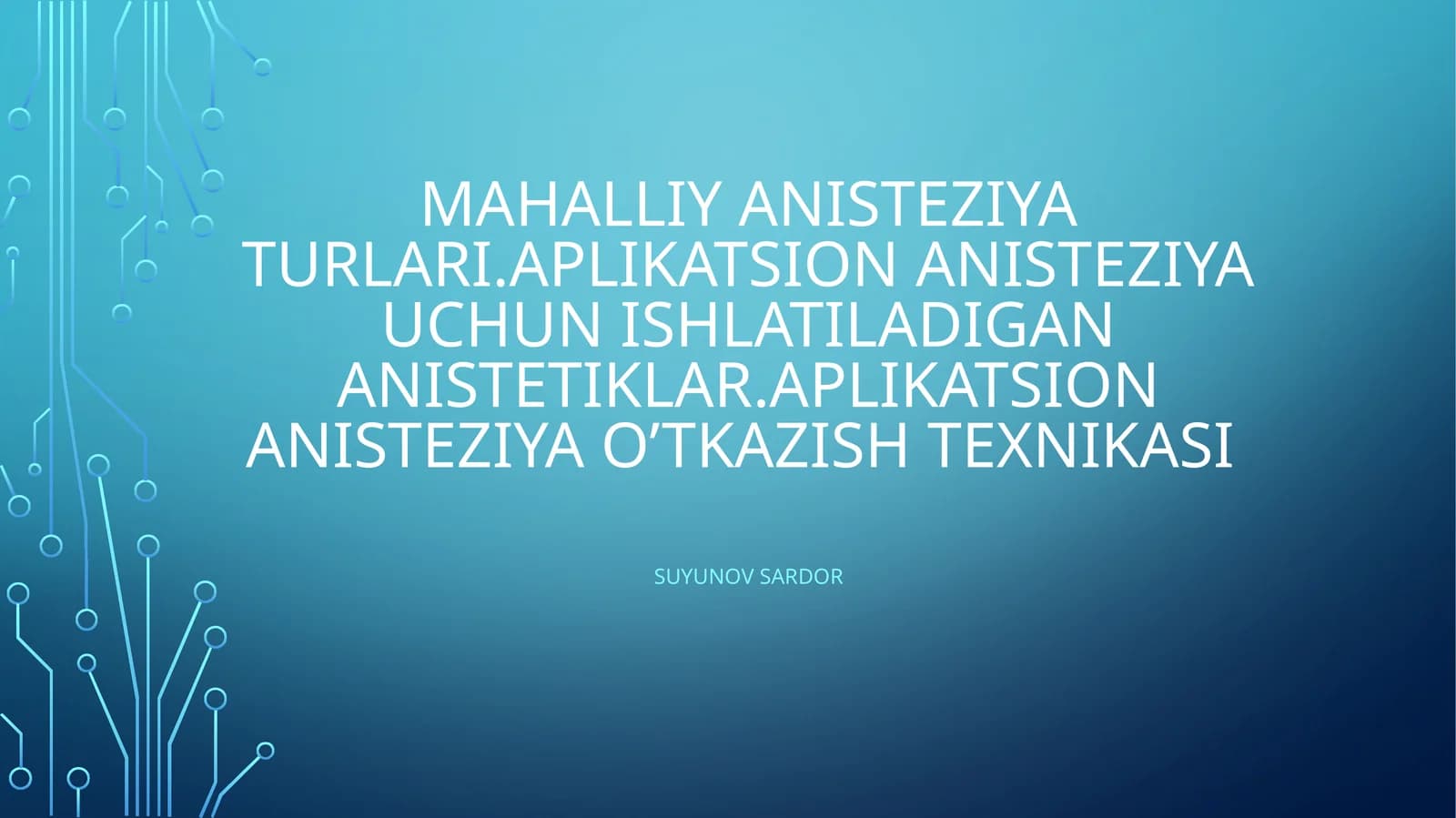 Mahalliyan isteziyat urlari. Aplikatsion anesteziya uchun ishlatiladigan anestetiklar