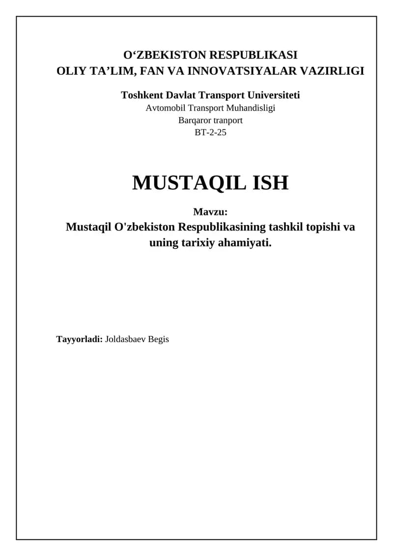 Mustaqil O'zbekiston Respublikasining tashkil topishi va uning tarixiy ahamiyati