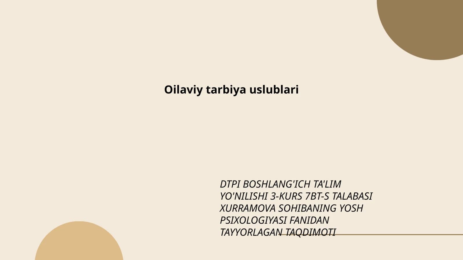 DTPI BOSHLANG'ICH TA'LIM YO'NILISHI 3-KURS 7BT-S TALABASI XURRAMOVA SOHIBANING YOSH PSIXOLOGIYASI FANIDAN TAYYORLAGAN TAQDIMOTI