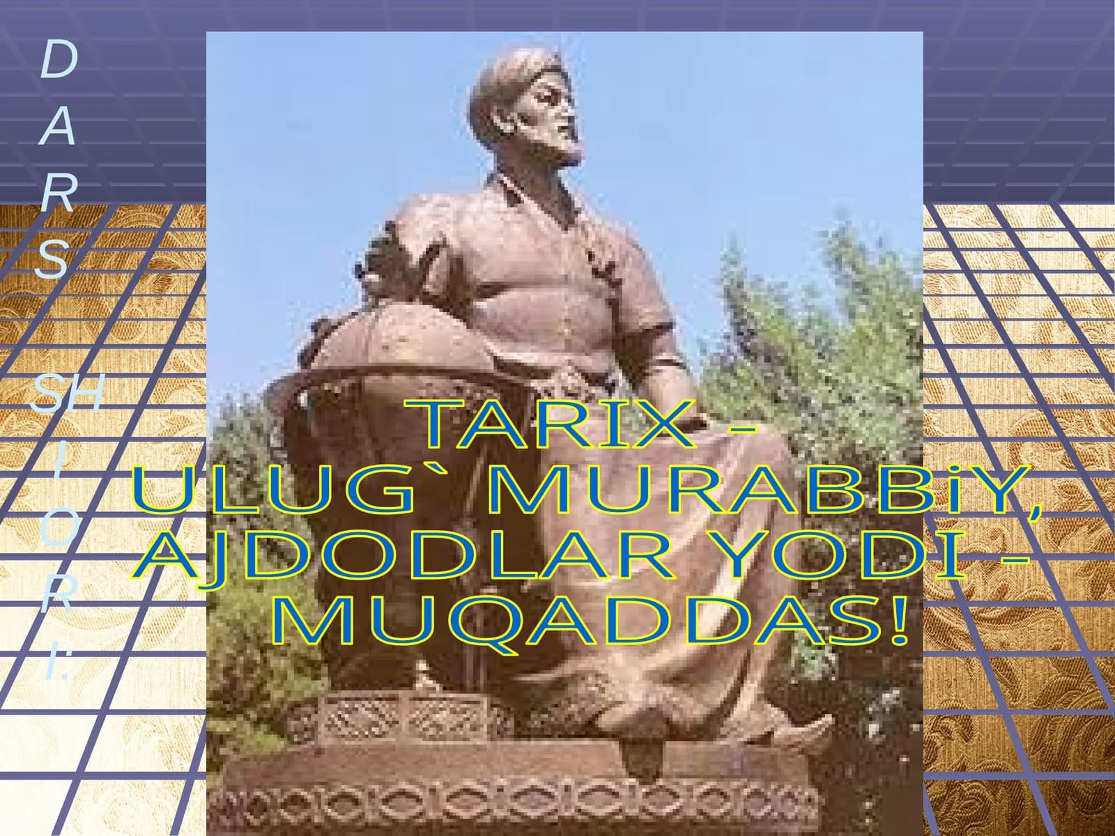 7-sinf O'zbekiston tarixi Mirzo Ulug'bek ma'rifatparvar davlat arbobi dars ishlanmasi