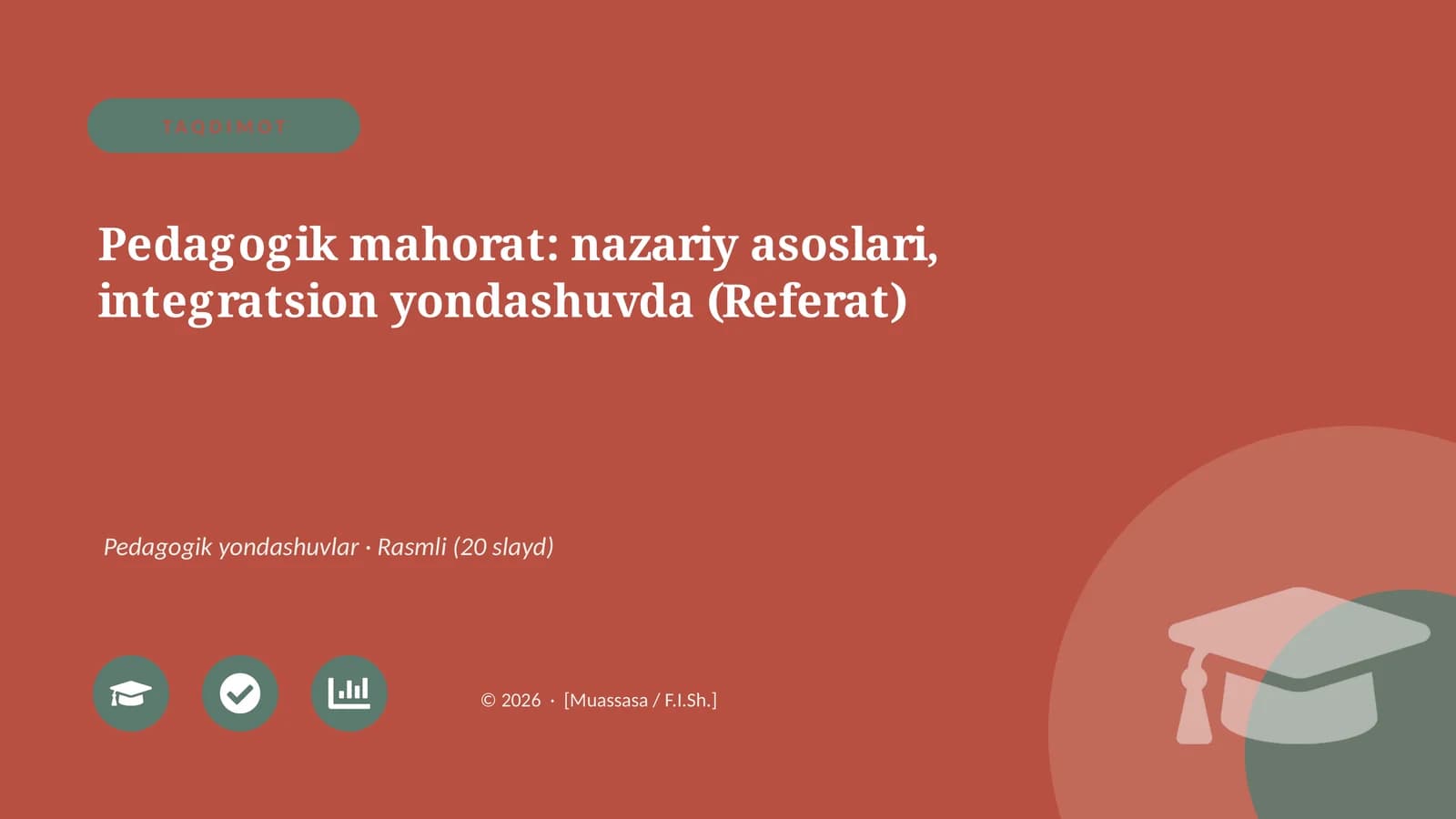 Pedagogik mahorat: nazariy asoslari, integratsion yondashuvda (Referat)