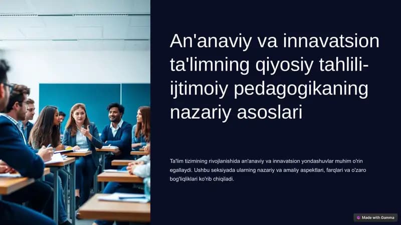 An'anaviy va innavatsion ta'limning qiyosiy tahlili-ijtimoiy pedagogikaning nazariy asoslari