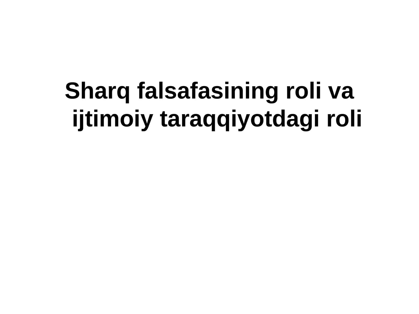 Sharq falsafasining mohiyati va ijtimoiy taraqqiyotdagi roli