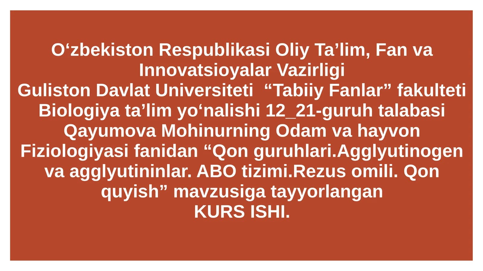 Qonguruhlari.Agglyutinogenvaagglyutininlar. ABOtizimi.Rezusomili. Qon quyish