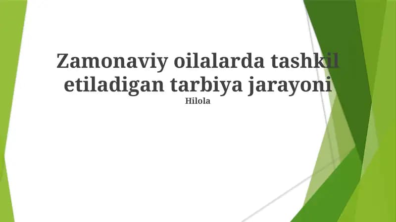 Zamonaviy oilalarda tashkil etiladigan tarbiya jarayoni